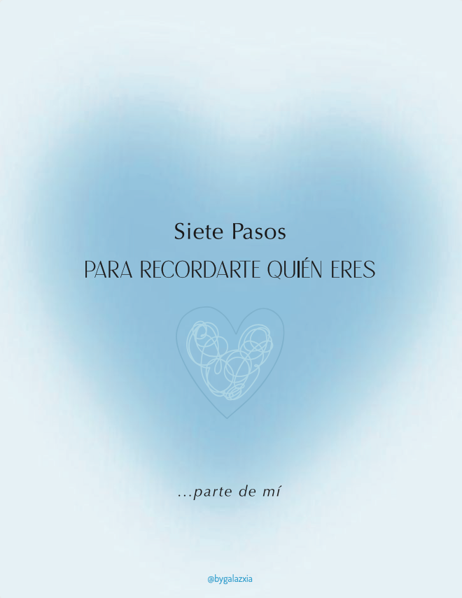 7 Pasos para Recordarte Quién Eres ✨