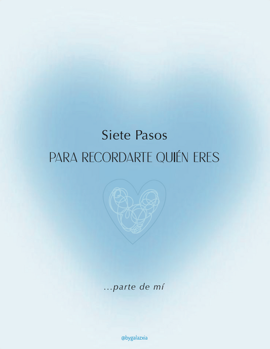 7 Pasos para Recordarte Quién Eres ✨